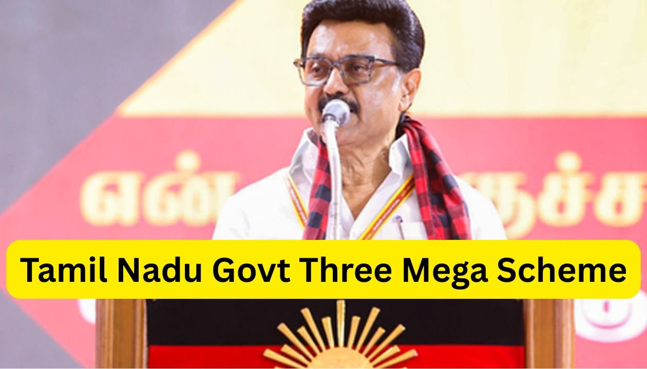 Tamil Nadu Govt Three Mega Scheme